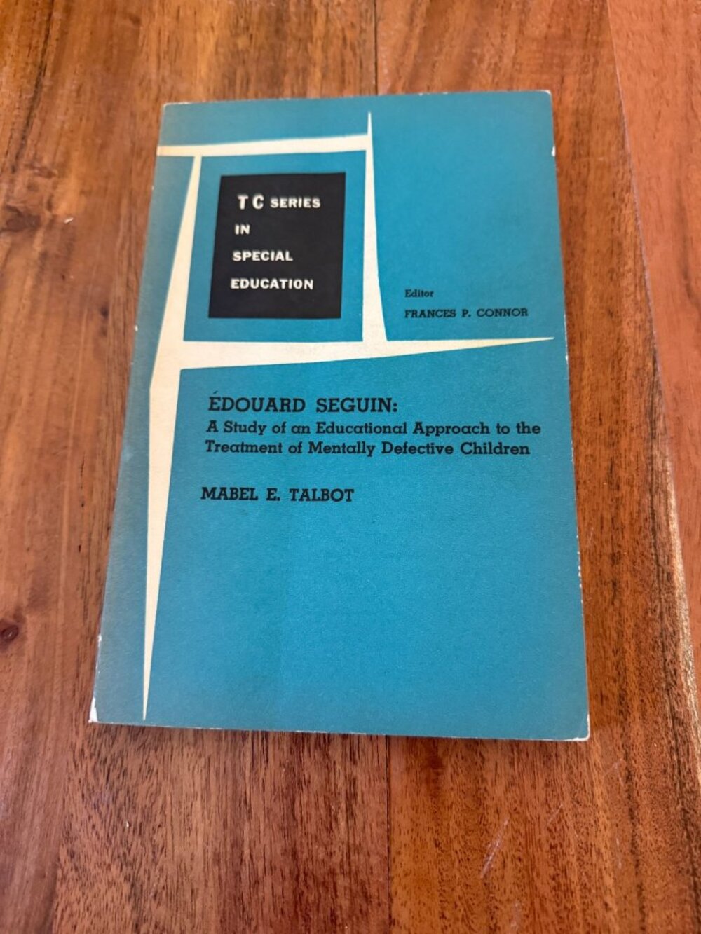 Edouard Seguin Special Education Study Treatment Children Mabel Talbot 1964 PB